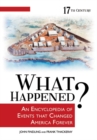 Image for What Happened? An Encyclopedia of Events That Changed America Forever