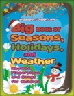 Image for Big book of seasons, holidays, and weather: rhymes, fingerplays, and songs for children