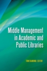 Image for Middle management in academic and public libraries