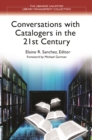 Image for Conversations with catalogers in the 21st century