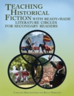 Image for Teaching historical fiction with ready-made literature circles for secondary readers