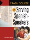 Image for Crash course in serving Spanish-speakers