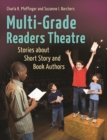 Image for Multi-grade readers theatre: stories about short story and book authors