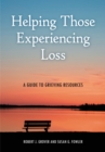 Image for Helping those experiencing loss: a guide to grieving resources