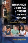 Image for Information Literacy as a Student Learning Outcome