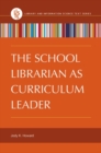Image for The School Librarian as Curriculum Leader