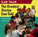 Image for Car Talk: The Greatest Stories Ever Told