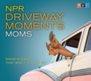 Image for NPR Driveway Moments Moms