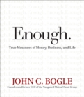 Image for Enough!  : true measures of moeny, business and life