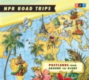 Image for NPR Road Trips: Postcards from Around the Globe