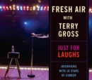 Image for Fresh Air: Just For Laughs