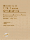Image for Handbook of U.S. Labor Statistics 2008: Employment, Earning, Prices, Productivity, and Other Labor Data
