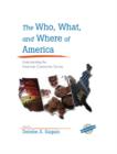Image for The Who, What, and Where of America : Understanding the American Community Survey