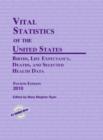 Image for Vital Statistics of the United States 2010 : Births, Life Expectancy, Deaths, and Selected Health Data