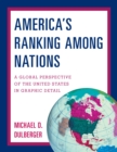 Image for America&#39;s ranking among nations: a global perspective of the United States in graphic detail