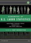 Image for Handbook of U.S. Labor Statistics 2014 : Employment, Earnings, Prices, Productivity, and Other Labor Data