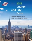 Image for County and city extra 2015: annual metro, city, and country data book