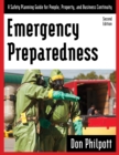 Image for Emergency preparedness  : a safety planning guide for people, property and business continuity