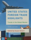 Image for United States foreign trade highlights  : trends in the global market
