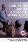Image for Education and the American workforce