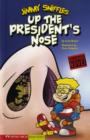 Image for Up the Presidents Nose: Jimmy Sniffles (Graphic Sparks)