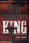 Image for The Mosquito King  : an Agate and Buck adventure