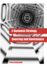Image for E-business Strategy, Sourcing, and Governance.