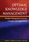 Image for Optimal knowledge management  : wisdom management systems concepts and applications