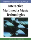 Image for Interactive multimedia music technologies