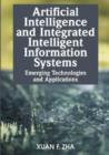 Image for Artificial Intelligence and Integrated Intelligent Information Systems : Emerging Technologies and Applications