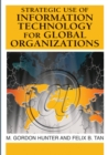 Image for Strategic Use of Information Technology for Global Organizations