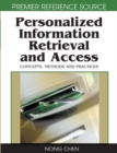 Image for Personalized information retrieval and access: concepts, methods and practices