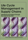 Image for Life cycle management in supply chains  : identifying innovations through the case of the VCR