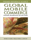 Image for Global mobile commerce: strategies, implementation and case studies
