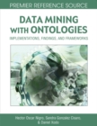 Image for Data mining with ontologies: implementations, findings, and frameworks