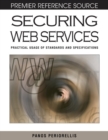 Image for Securing Web services  : practical usage of standards and specifications