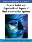 Image for Human, Social, and Organizational Aspects of Health Information Systems