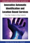 Image for Innovative automatic identification and location-based services: from bar codes to chip implants
