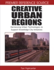 Image for Creative urban regions: harnessing urban technologies to support knowledge city initiatives