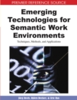 Image for Emerging technologies for semantic work environments  : techniques, methods, and applications