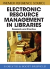 Image for Electronic resource management in libraries: research and practice