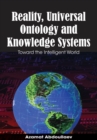 Image for Reality, universal ontology, and knowledge systems  : toward the intelligent world
