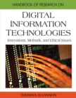 Image for Handbook of research on digital information technologies  : innovations, methods, and ethical issues