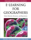 Image for E-learning for geographers  : online materials, resources, and repositories