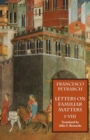 Image for Letters on Familiar Matters (Rerum Familiarium Libri), Vol. 1, Books I-VIII