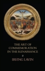 Image for The Art of Commemoration in the Renaissance : The Slade Lectures