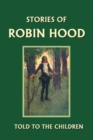 Image for Stories of Robin Hood Told to the Children