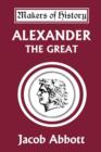 Image for Alexander the Great (Yesterday&#39;s Classics)