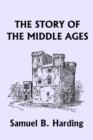 Image for The Story of the Middle Ages