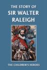 Image for The Story of Sir Walter Raleigh (Yesterday&#39;s Classics)